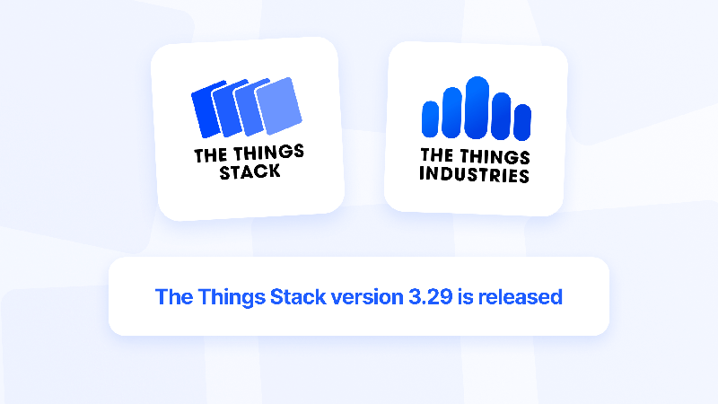 The Things Stack version 3.29.0 is released