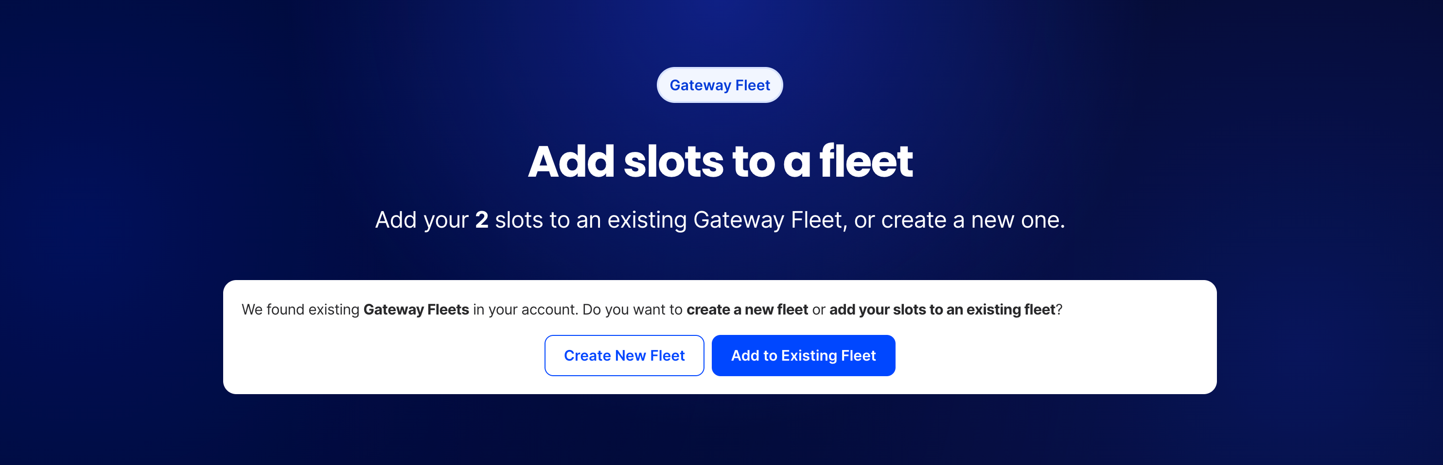 Choose existing fleet or create new during activation
